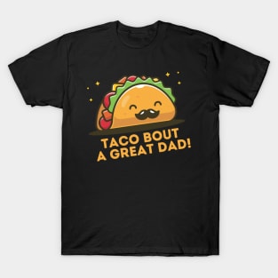 Taco Bout a Great Dad T-Shirt